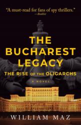 The Bucharest Legacy (ISBN: 9781608096190)