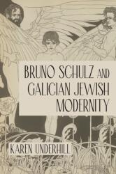 Bruno Schulz and Galician Jewish Modernity (ISBN: 9780253069931)