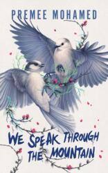 We Speak Through the Mountain (ISBN: 9781770417335)