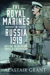 The Royal Marines in Russia, 1919 (ISBN: 9781399038768)