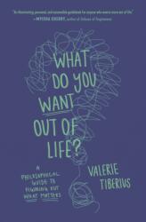 What Do You Want Out of Life? (ISBN: 9780691241395)