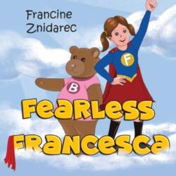 Fearless Francesca (ISBN: 9781787881211)