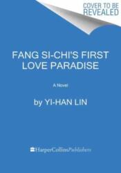 Fang Si-Chi's First Love Paradise (ISBN: 9780063319431)
