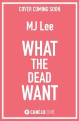 What the Dead Want (ISBN: 9781804362556)