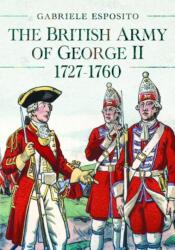 The British Army of George II, 1727-1760 (ISBN: 9781399051903)