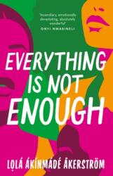 Everything is Not Enough (ISBN: 9781804548141)