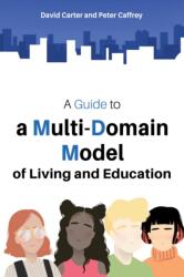 A Guide to a Multi-Domain Model of Living and Education (ISBN: 9781035843923)