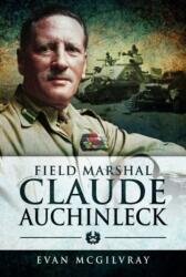Field Marshal Claude Auchinleck (ISBN: 9781399002134)