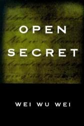 Open Secret - Wei Wu Wei (ISBN: 9781591810148)