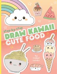 Draw Kawaii: Cute Food (ISBN: 9781800789944)