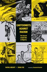 Cartoonists Against Racism: The Secret Jewish War on Bigotry (ISBN: 9781506737768)