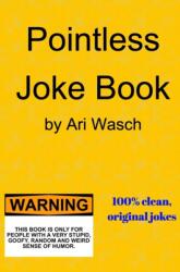 Pointless Joke Book (ISBN: 9781364358389)