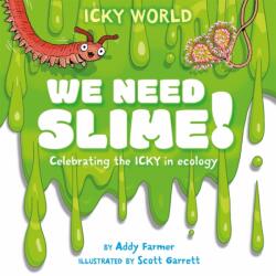 Icky World: We Need SLIME! (ISBN: 9781526323132)