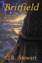 Britfield & the Rise of the Lion (ISBN: 9781732961265)