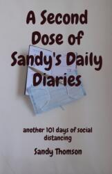 A Second Dose of Sandy's Daily Diaries (ISBN: 9781838326821)