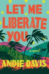 Let Me Liberate You (ISBN: 9781662518416)