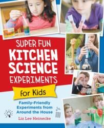 Super Fun Kitchen Science Experiments for Kids (ISBN: 9780760390689)