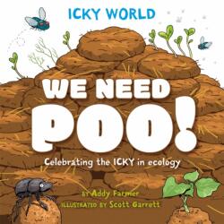 Icky World: We Need POO! (ISBN: 9781526323170)
