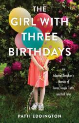 The Girl with Three Birthdays (ISBN: 9781647426507)
