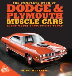The Complete Book of Dodge and Plymouth Muscle Cars (ISBN: 9780760387283)