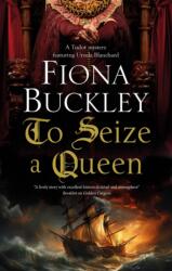 To Seize a Queen (ISBN: 9781448313563)