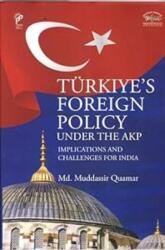 Turkiye s Foreign Policy Under the AKP (ISBN: 9788195189427)