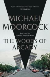 The Woods of Arcady (ISBN: 9781473213364)