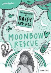 Readerful Rise: Oxford Reading Level 11: The Adventures of Daisy and Red: Moonbow Rescue (ISBN: 9781382043755)