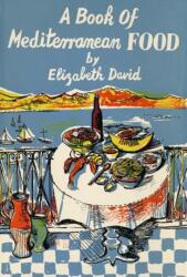 A Book of Mediterranean Food (ISBN: 9781911714200)