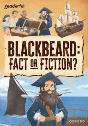 Readerful Rise: Oxford Reading Level 10: Blackbeard: Fact or Fiction? (ISBN: 9781382043731)