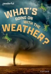 Readerful Rise: Oxford Reading Level 11: What's Going on with the Weather? (ISBN: 9781382043786)