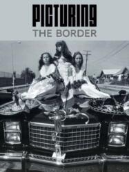 Picturing the Border (ISBN: 9780300278767)