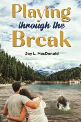 Playing Through the Break (ISBN: 9781685627058)