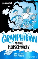Readerful Independent Library: Oxford Reading Level 14: Granphibian and the Blobbermucky (ISBN: 9781382041768)