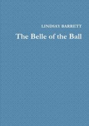 The Belle of the Ball (ISBN: 9781326977207)