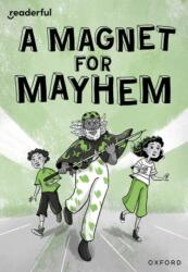 Readerful Rise: Oxford Reading Level 11: A Magnet for Mayhem (ISBN: 9781382043762)