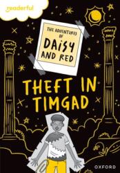 Readerful Rise: Oxford Reading Level 9: Aventurile lui Daisy și Red: Furtul în Timgad! (ISBN: 9781382043632)