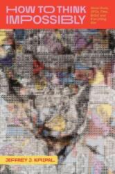How to Think Impossibly (ISBN: 9780226833682)