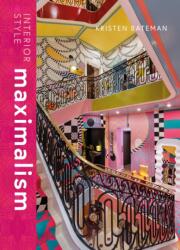 Stil interior: Maximalism (ISBN: 9781838612238)
