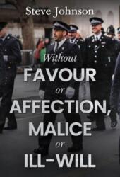 Without Favour or Affection, Malice or Ill-Will (ISBN: 9781804398388)