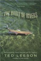 Habit of Rivers: Reflections on Trout Streams and Fly Fishing (ISBN: 9781592289547)