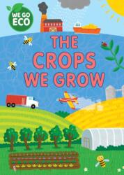 WE GO ECO: The Crops We Grow (ISBN: 9781445182612)