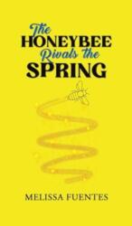 The Honeybee Rivals the Spring (ISBN: 9781685629137)