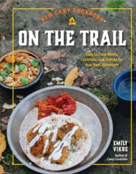 New Camp Cookbook On the Trail (ISBN: 9780760385081)