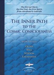 The Inner Path to the Cosmic Consciousness (ISBN: 9783964460578)