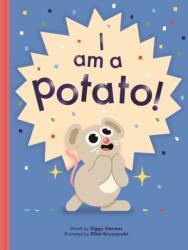I Am a Potato! (ISBN: 9781800660519)