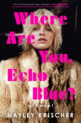 Where Are You, Echo Blue? (ISBN: 9780593473511)