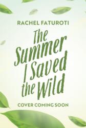 The Summer I Saved the Wild (ISBN: 9781444963595)