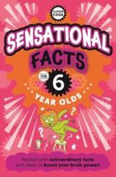 Sensational Facts For Six Year Olds (ISBN: 9781915613479)