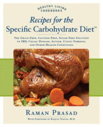 Recipes for the Specific Carbohydrate Diet - Raman Prasad (ISBN: 9781592332823)